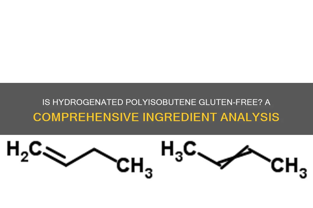 is hydrogenated polyisobutene gluten free