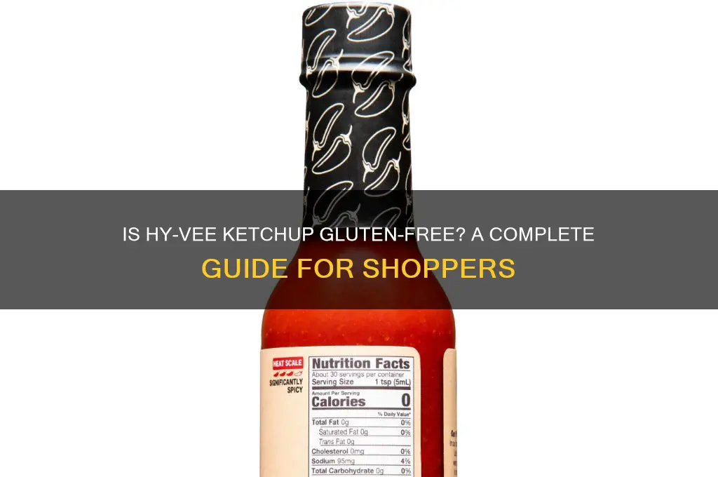 is hyvee ketchup gluten free