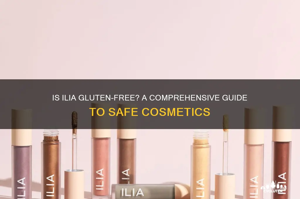 is ilia gluten free