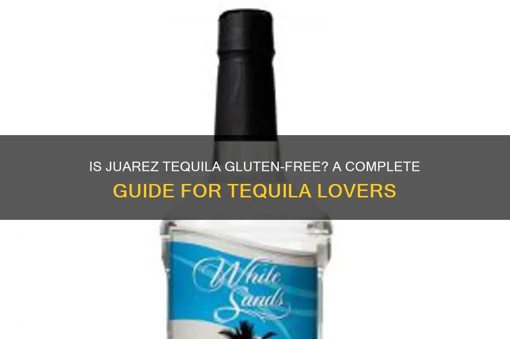 is juarez tequila gluten free