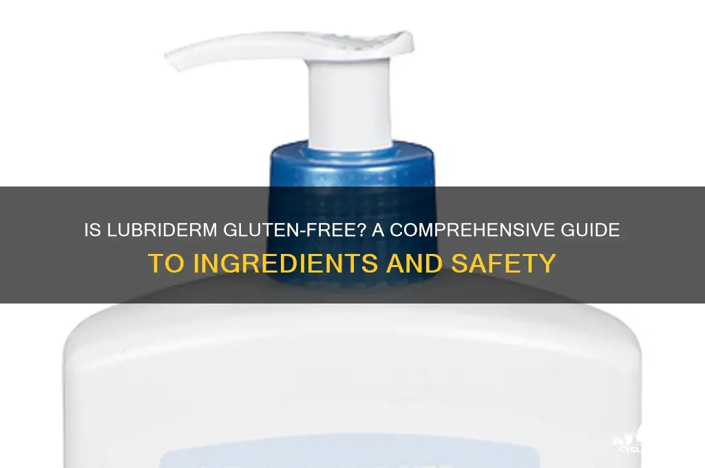 is lubriderm gluten-free