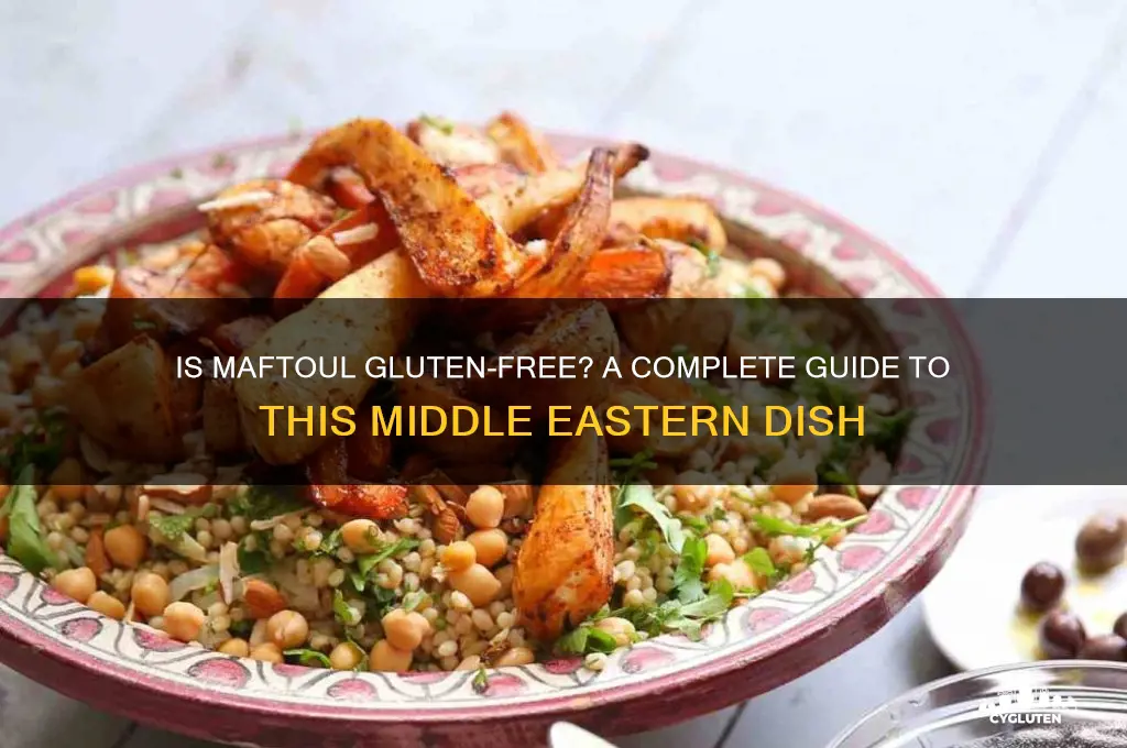 is maftoul gluten free