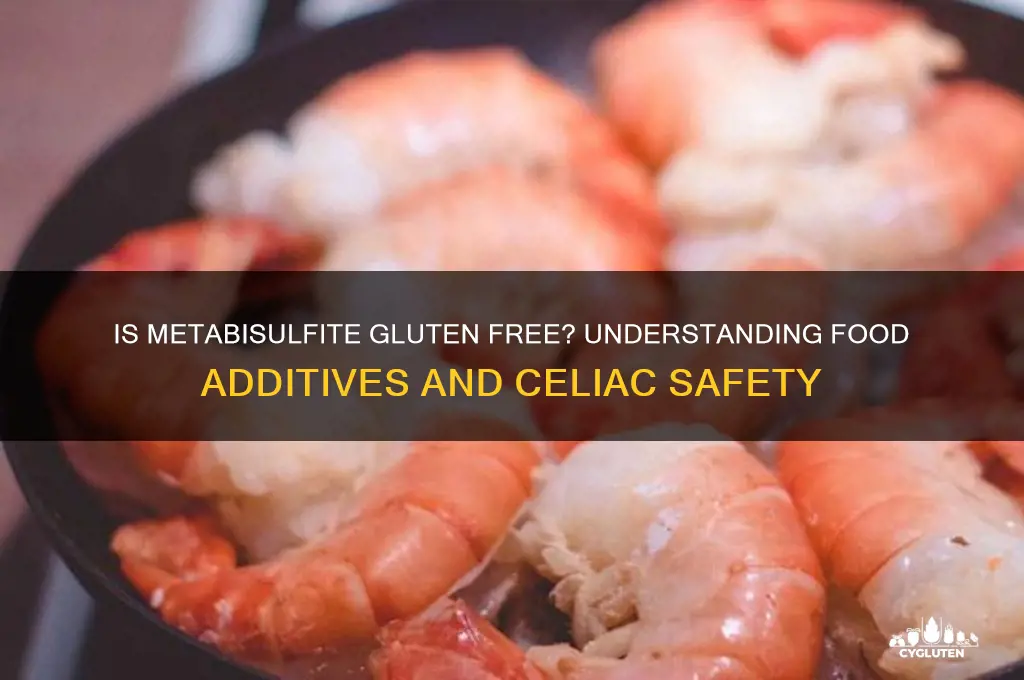 is metabisulfite gluten free