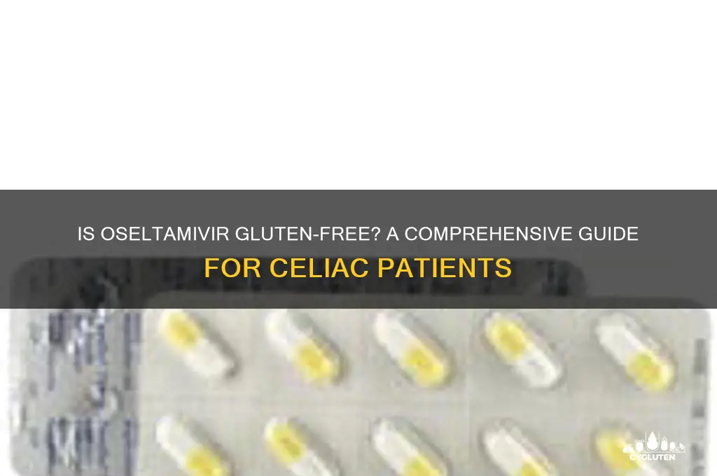 is oseltamivir gluten free