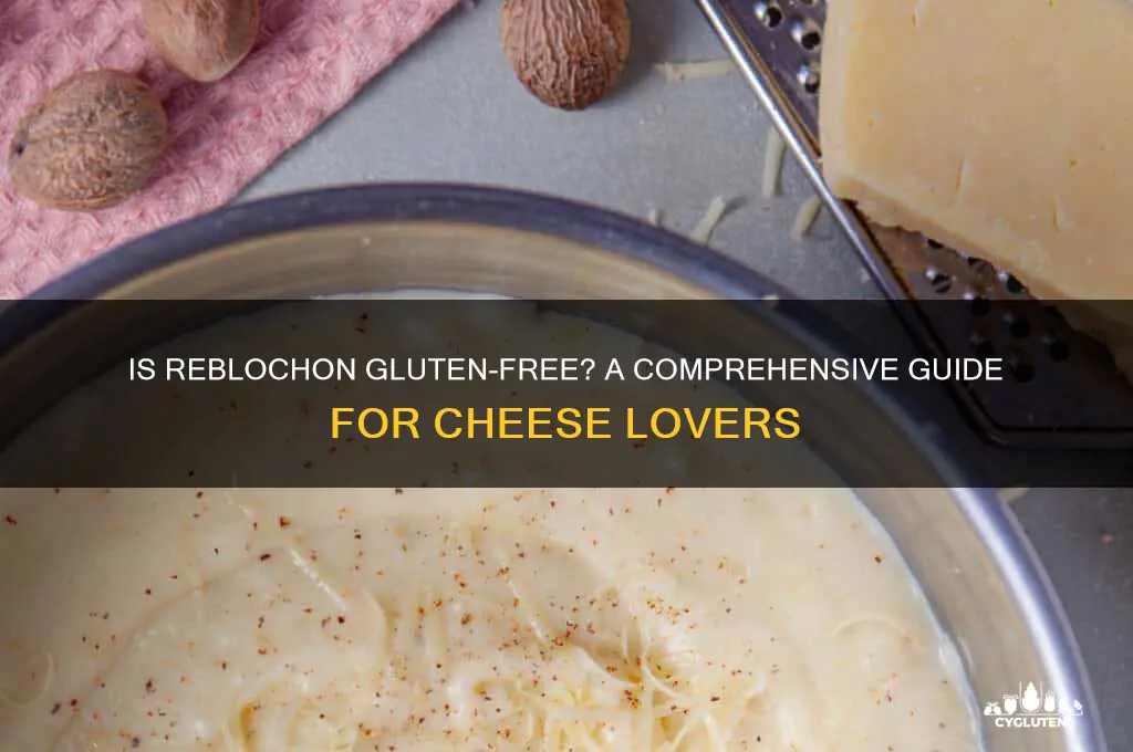 is reblochon gluten free