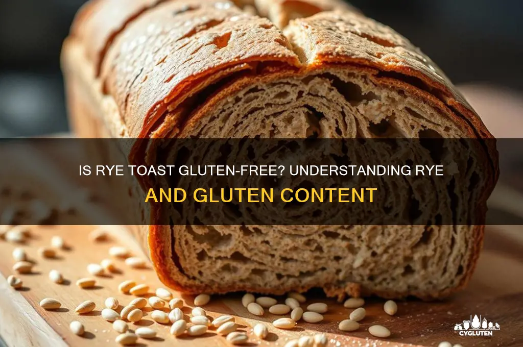 is rye toast gluten free