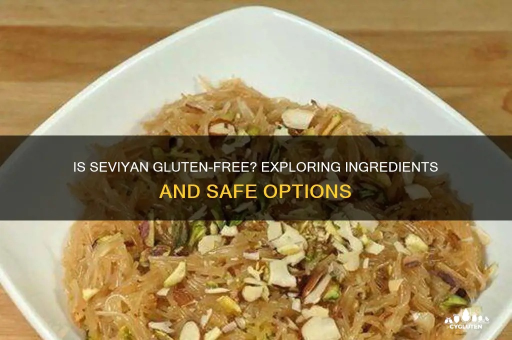 is seviyan gluten free