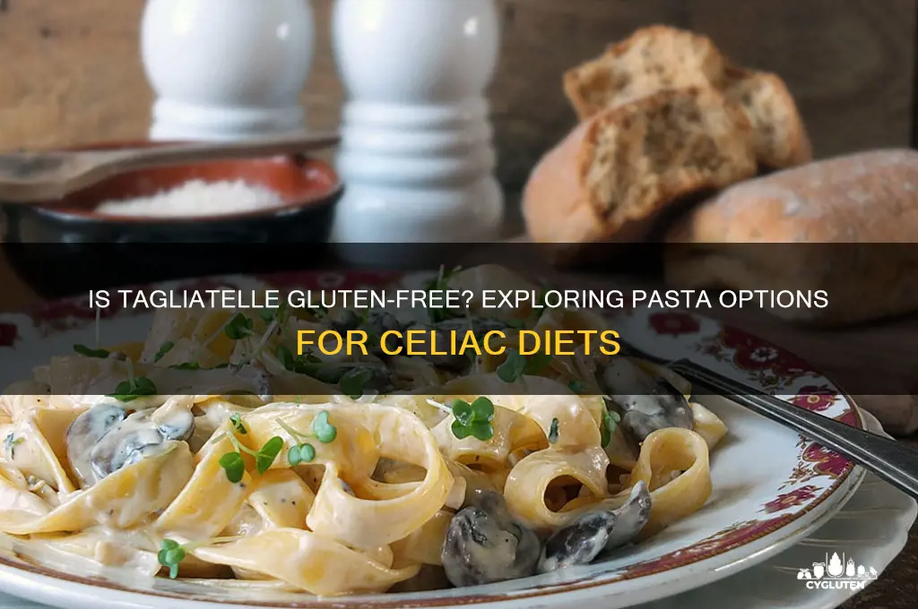 is tagliatelle gluten free