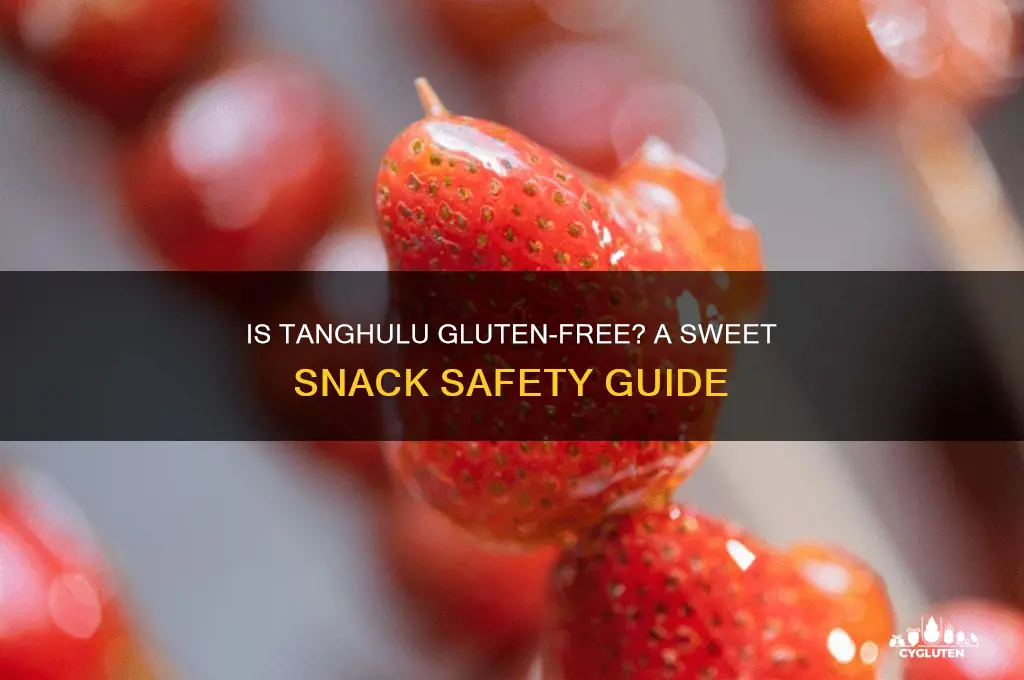 is tanghulu gluten free
