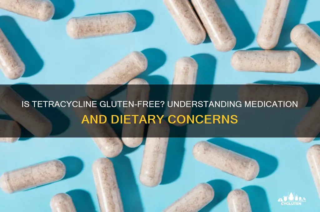 is tetracycline gluten free