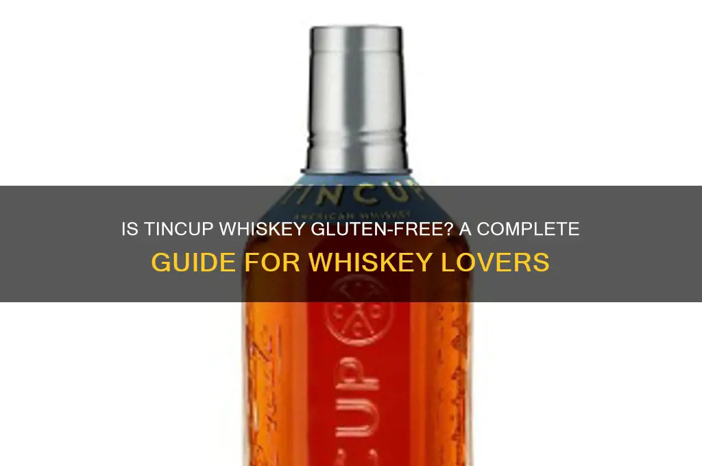 is tincup whiskey gluten free