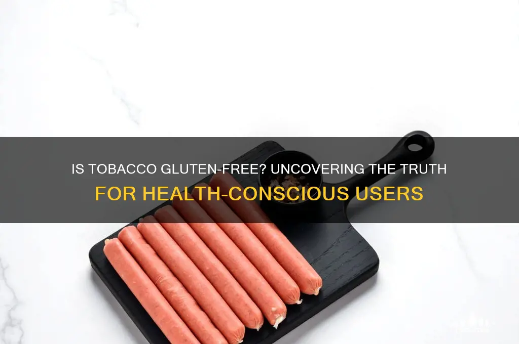 is tobacco gluten free
