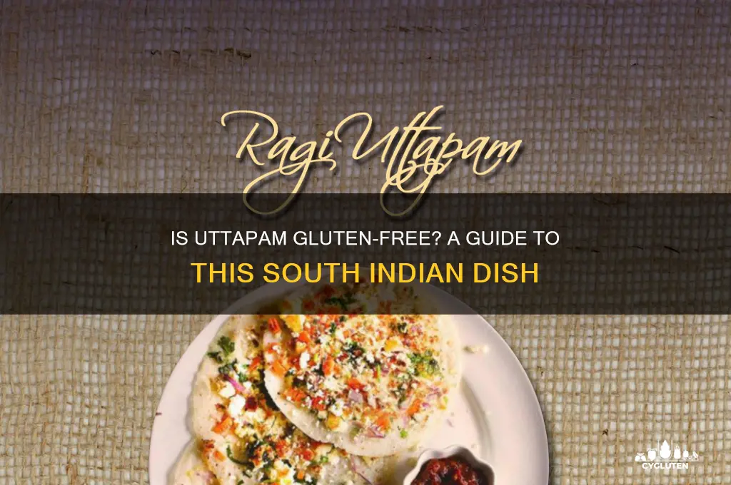is uttapam gluten free