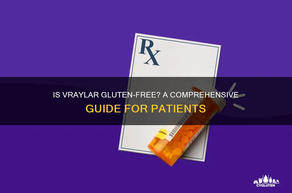 is vraylar gluten free