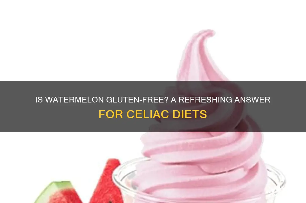 is watermelon gluten-free