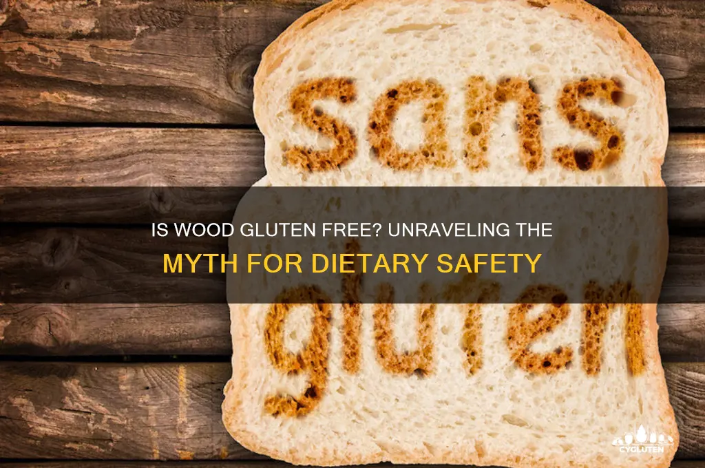 is wood gluten free